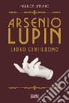 Arsenio Lupin, ladro gentiluomo. Vol. 1 libro