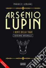 Arsenio Lupin. I denti della tigre. Vol. 12 libro