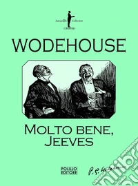 Molto bene, Jeeves