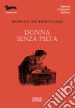 Donna senza pietà libro