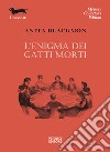 L'enima dei gatti morti libro