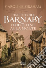 Barnaby. Fedele fino alla morte. Vol. 5 libro