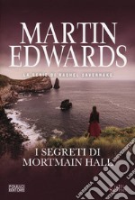 I segreti di Mortmain Hall libro