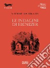 Le indagini di Ebenezer libro di Brady Nicholas