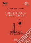 I delitti della vedova rossa libro di Dickson Carter