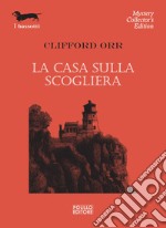 La casa sulla scogliera libro