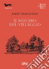 Il mistero del villaggio libro di Ferguson John