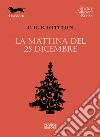 La mattina del 25 dicembre libro