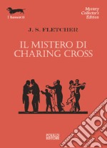 Il mistero di Charing Cross libro