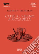 Caffè al veleno a Piccadilly