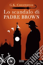 Lo scandalo di padre Brown libro