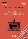 La casa dei sette cadaveri libro