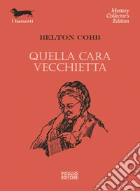 Quella cara vecchietta libro