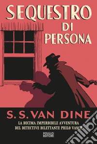Sequestro di persona. Nuova ediz. libro