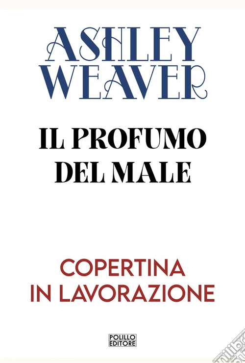 Il profumo del male. Nuova ediz.