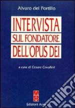 Intervista sul fondatore dell'Opus Dei libro