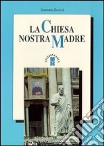 La chiesa nostra madre libro