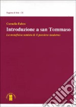 Introduzione a san Tommaso. La metafisica tomista & il pensiero moderno libro