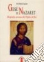 Gesù di Nazaret. Biografia terrena del figlio di Dio libro