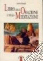 Libro dell'orazione e della meditazione libro