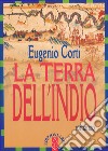 La terra dell'indio libro