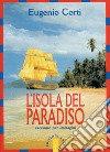 L'isola del paradiso. Racconto per immagini libro