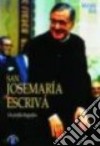 San Josemaría Escrivá. Un profilo biografico libro di Dolz Michele