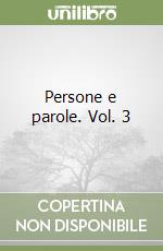 Persone e parole. Vol. 3