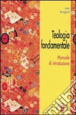 Teologia fondamentale. Manuale di introduzione libro