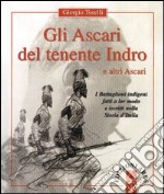 Gli ascari del tenente Indro e altri ascari libro