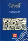 La casa del dio. Il tempio nella cultura del Vicino Oriente antico libro