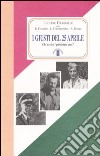 I giusti del 25 aprile. Chi uccise i partigiani eroi? libro