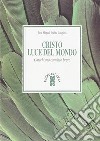 Cristo luce del mondo. Catechismo cattolico breve libro