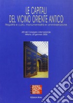 Le capitali del Vicino Oriente libro