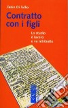 Contratto con i figli libro di Di Tullio Fabio