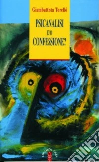 Psicanalisi e/o confessione?