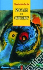 Psicanalisi e/o confessione? libro