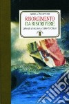 Risorgimento da riscrivere. Liberali & massoni contro la Chiesa libro di Pellicciari Angela