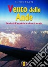 Vento delle Ande. Storia dell'ospedale in cima al mondo libro