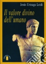 Il valore divino dell'umano libro