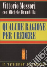 Qualche ragione per credere libro