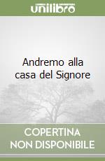 Andremo alla casa del Signore libro