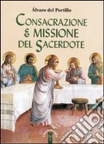 Consacrazione & missione del sacerdote libro