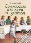 Consacrazione & missione del sacerdote libro di Del Portillo Alvaro