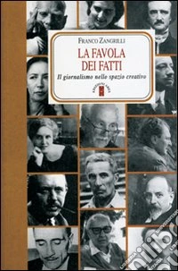 La Favola dei fatti. Il giornalismo nello spazio creativo