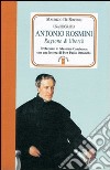 Antonio Rosmini. Ragione & libertà libro di De Bortoli Maurizio