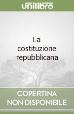 La costituzione repubblicana libro