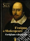 L'enigma di Shakespeare. Cortigiano o dissidente? libro