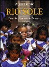 Rio sole. Cronache di «santi» dal Paraguay libro