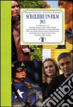 Scegliere un film 2012 libro